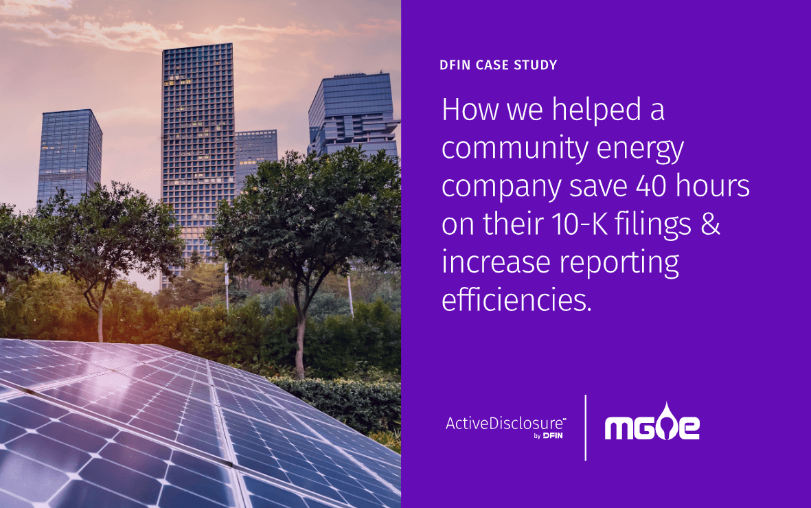 How We Helped a Community Energy Company Save 40 Hours on Their 10-k Filings & Increase Reporting Efficiencies